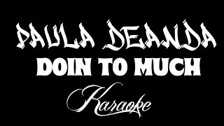PAULA DEANDA- DOIN TO MUCH FT BABY BASH KARAOKE