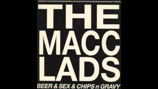 The Macc Lads - Dan&#39;s Round Us Andbags (Lyrics In Description)