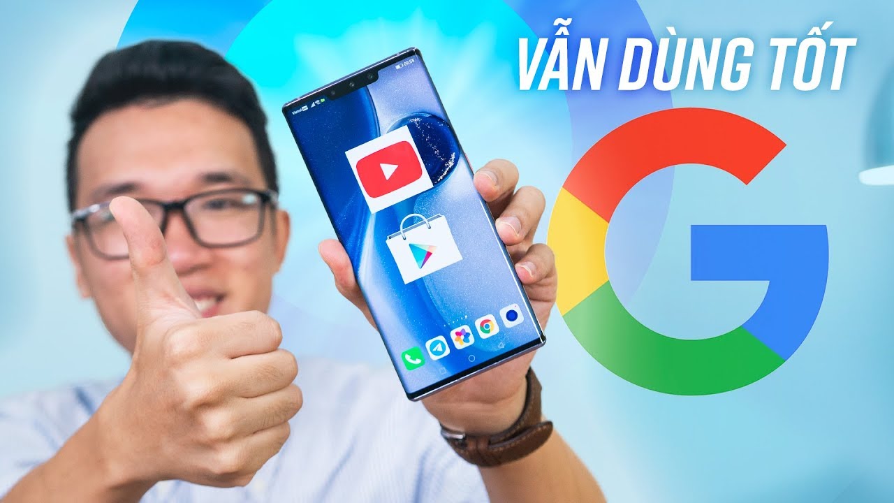 1 tuần dùng Mate 30 Pro: Google BÌNH THƯỜNG