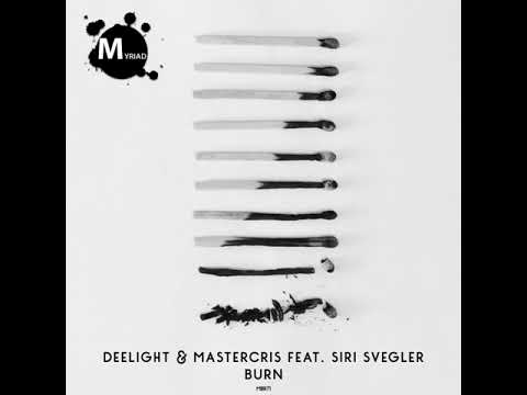 Mastercris, Siri Svegler, DeeLight _  Burn Night Original Mix