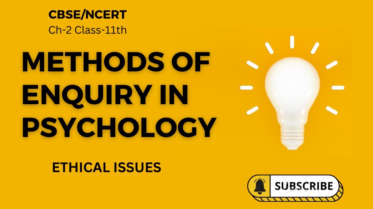 Ethical issues | Chapter-2 | Methods of enquiry in psychology | Class 11 Psychology |