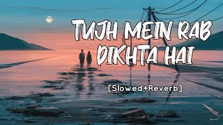 Download lagu Tujh Mein Rab Dikhta Hai [Slowed Reverb] Roop Kumar Rathod | Rab Ne Bana Di Jodi | SV Lofi mp3