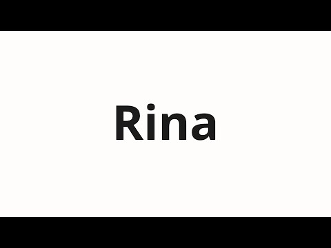 How to pronounce Rina