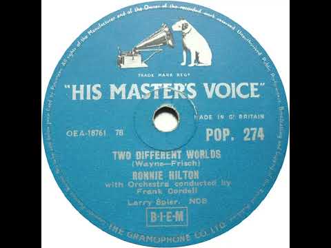 UK New Entry 1956 (168) Ronnie Hilton - Two Different Worlds
