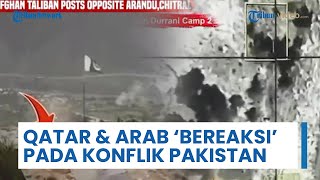 Perang Saudara Pakistan-Afghanistan Memanas, Arab Saudi dan Qatar Bereaksi Minta Kendalikan Diri