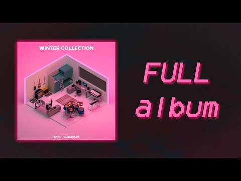 imhavingabadday - WINTER COLLECTION (FULL Album)