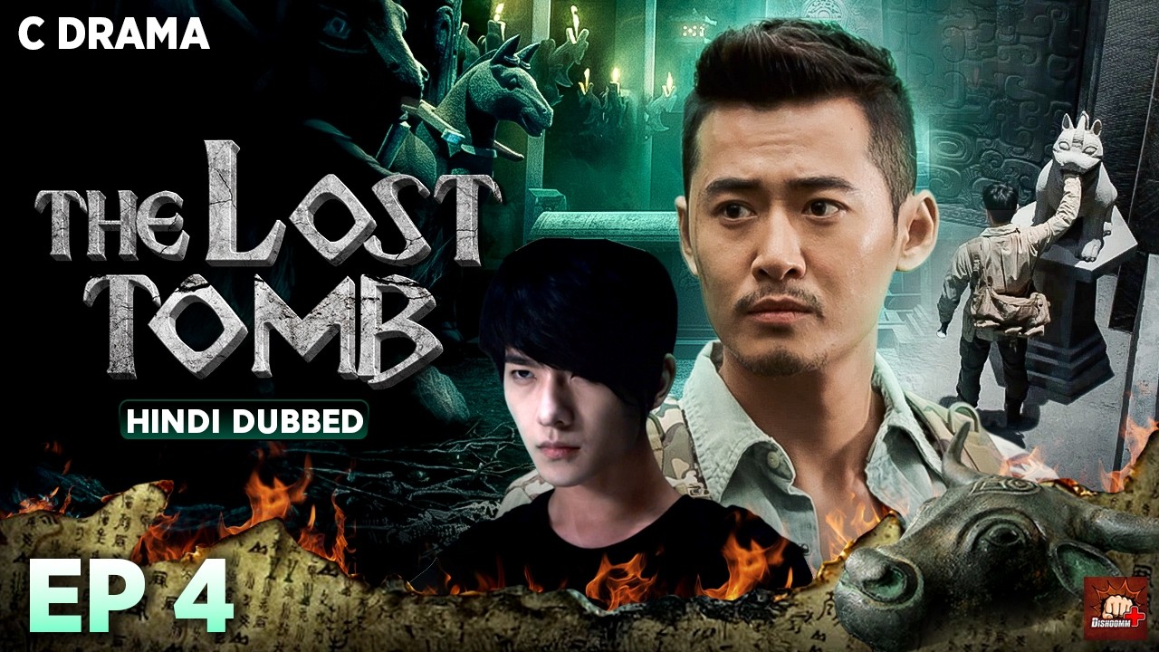 The Lost Tomb – Ep #04 | Hindi Dubbed C Drama | Eng Subs | Chinese Mystery Adventure Web Series