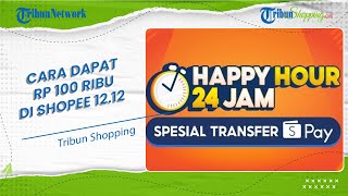 Cuma sampai Hari Ini, Buruan Ikuti Caranya Dapat Cuan Rp 100 Ribu di Momen 12.12, Bisa untuk Belanja