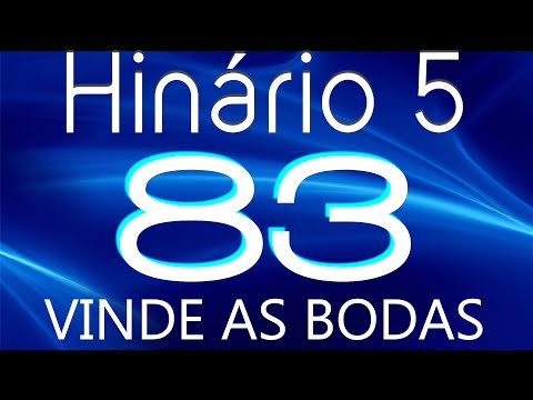 HINO 83 CCB - Vinde as Bodas - HINÁRIO 5 COM LETRAS