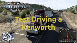 American Truck Simulator  - Ep3: Test Driving a Kenworth