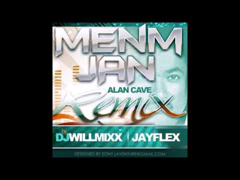 DJ Willmixx - Jayflex - Menm Jan [Alan Cave Remix]