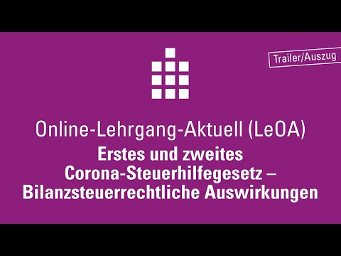1. und 2. Corona-Steuerhilfegesetz – Bilanzsteuerliche Auswirkungen - Lehrgang-Online-Aktuell (LeOA)