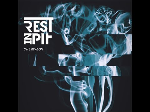 REST IN PIT - ONE REASON [FULL EP]