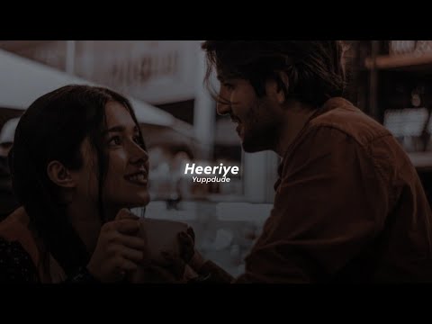 Heeriye (Slowed+Reverb) - Arijit Singh |