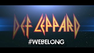 DEF LEPPARD - &quot;We Belong&quot; (#WeBelong Fan Video)