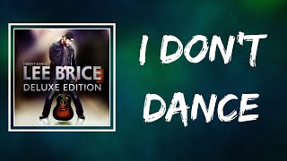 Lee Brice - I Don’t Dance (Lyrics)