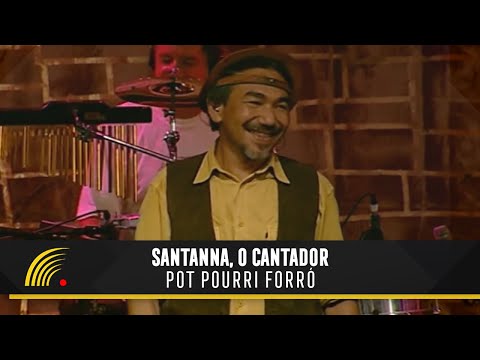 Santanna, O Cantador - Pot-Pourri Xotes - Forró Popular Brasileiro