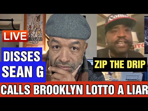 ZIP THE DRIP CALLS LOTTO A LIAR & CALLS SEAN G AN "OLD MAN FROM OUTTA STATE" - Sean G
