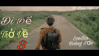 Đi Để Trở Về 3 | Sẽ Hứa Đi Cùng Nhau - Soobin Hoàng Sơn x Da lab (Music Official)