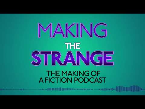 Making the Strange - EP 104 - The Post
