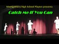 "CATCH ME IF YOU CAN" - Montgomery High School, Skillman, NJ - 2020-02-29