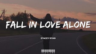 Download lagu Stacey Ryan - Fall In Love Alone (Lyrics) 'If we never try, how will we know' mp3