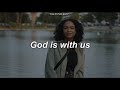 For God is with us - for KING & COUNTRY | Lyrics with Official Video