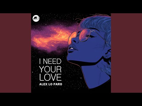 I Need Your Love (Extended Mix)