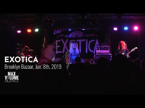 EXOTICA live at Brooklyn Bazaar, Jun. 8th, 2019 (FULL SET)