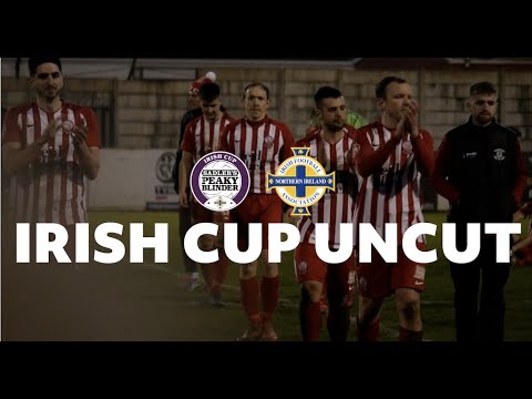 Irish Cup Uncut | Ballyclare Comrades