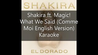 Shakira ft. Magic! - What We Said (Comme Moi English Version) - Karaoke