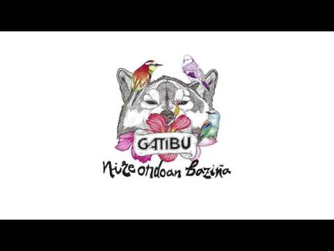 Gatibu - Nire ondoan baziña [Lyrics]
