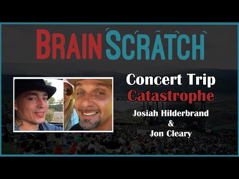 BrainScratch: Concert Trip Catastrophe - Josiah Hilderbrand & Jon Cleary