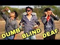 DUMB BLIND DEAF | Round2hell | R2H