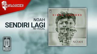 NOAH - Sendiri Lagi (Official Karaoke Video) | No Vocal