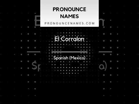 How to pronounce El Corralon