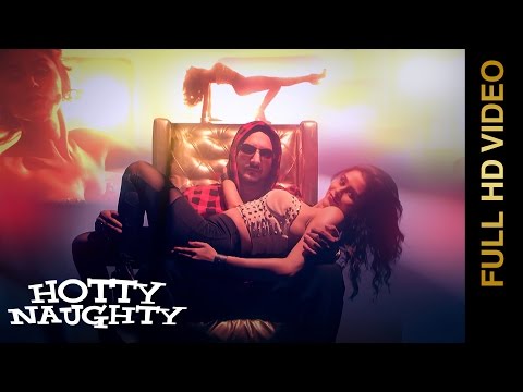 HOTTY NAUGHTY (Full Video) || DJ SIRTAJ feat. KHUSHBOO PUROHIT || New Punjabi Songs 2016