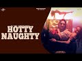 HOTTY NAUGHTY Full Video DJ SIRTAJ Feat Sarodee Borah Latest Punjabi Songs 2016 Mad4Music1