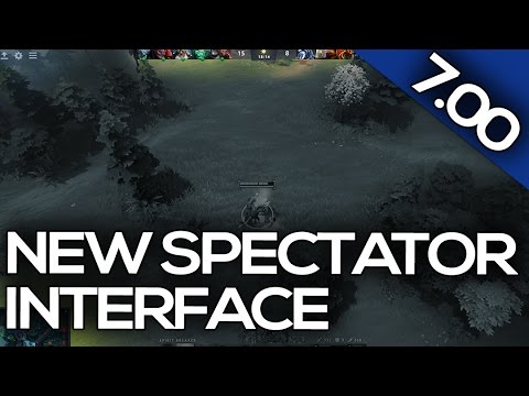 7.00 PATCH UPDATE Dota 2 - NEW SPECTATOR INTERFACE