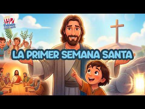 Películas Infantiles | La Primera Semana Santa "Una historia de fe para niños 🕊️"