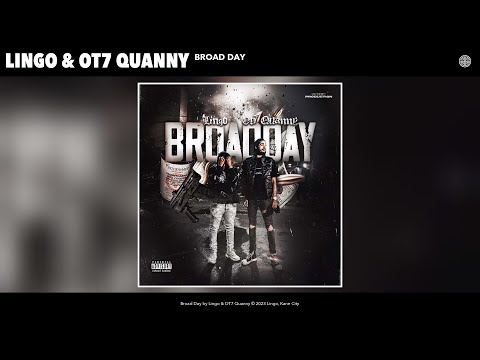 Lingo & OT7 Quanny - Broad Day (Official Audio)