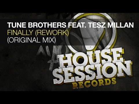 Tune Brothers feat. Tesz Millan - Finally (Rework) (Original Mix)