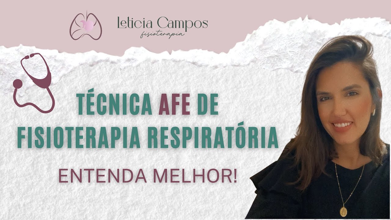 Técnica AFE de fisioterapia respiratória: entenda melhor!