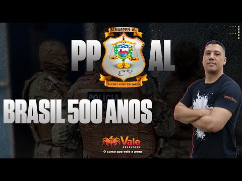 BRASIL 500 ANOS - POLICIA PENAL DE ALAGOAS