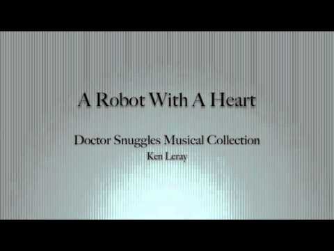 Doctor Snuggles- A Robot With A Heart