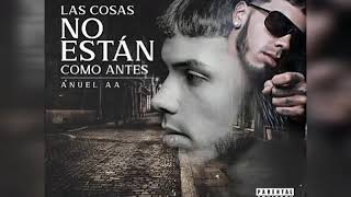 Las Cosas No Están Como Antes - Anuel AA