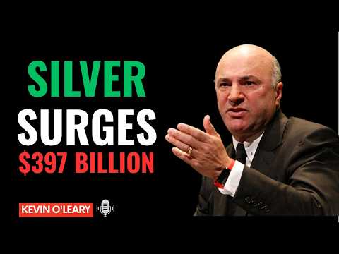 $397 BILLION Added to Silver in 12 Hours – What Just Happened? (Kevin O'Leary)