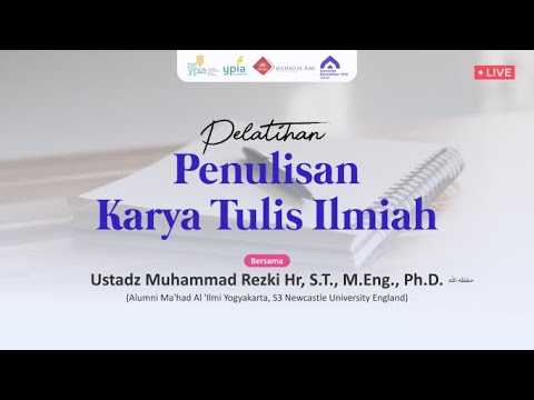 Pelatihan Penulisan Karya Tulis Ilmiyah - Ust. Muhammad Rezki Hr, Ph.D