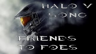 HALO 5 SONG - Friends To Foes by Miracle Of Sound