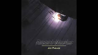 Flowing Tears &amp; Withered Flowers - Joy Parade (Full Album)